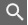Magnifying glass